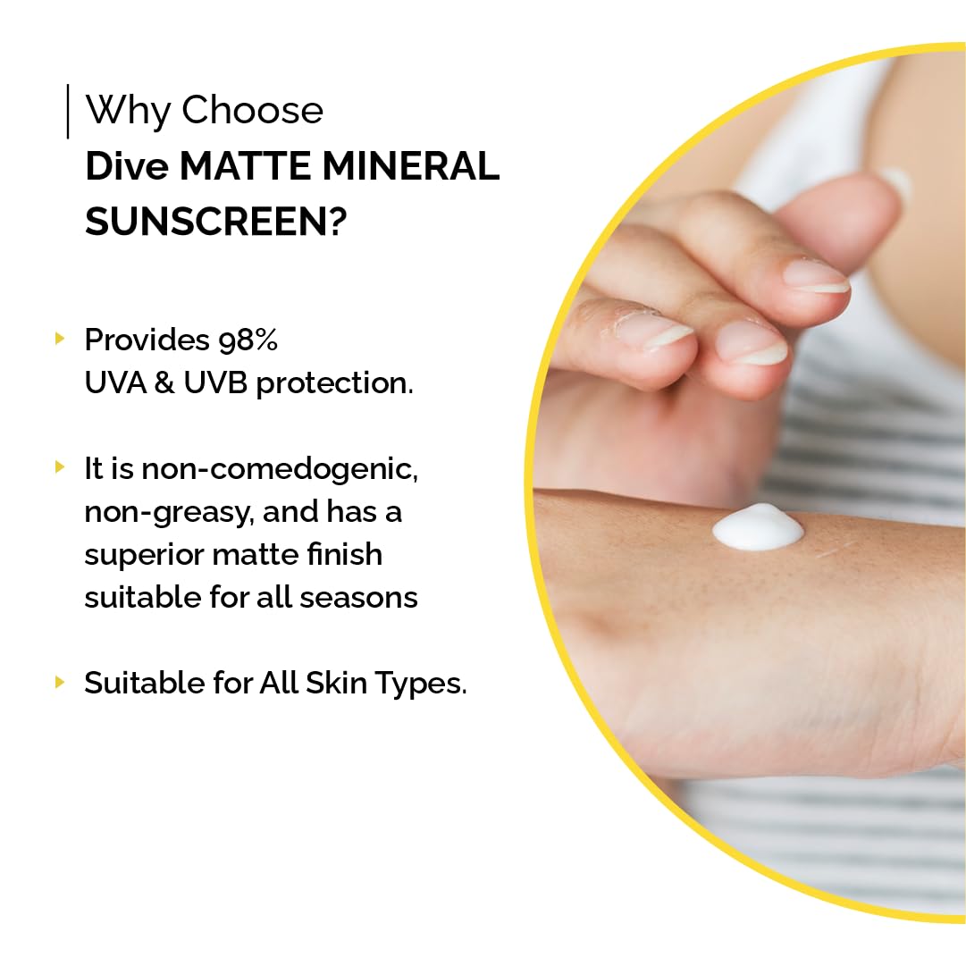 Dive MATTE MINERAL SUNSCREEN | Broad-Spectrum SPF 50 | PA+++ | Lightweight and Non-Sticky | Skin-Friendly | Matte Finish | Non-Comedogenic and Parabens-Free | Long-Lasting Effect